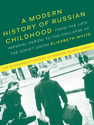 cover image of A Modern History of Russian Childhood